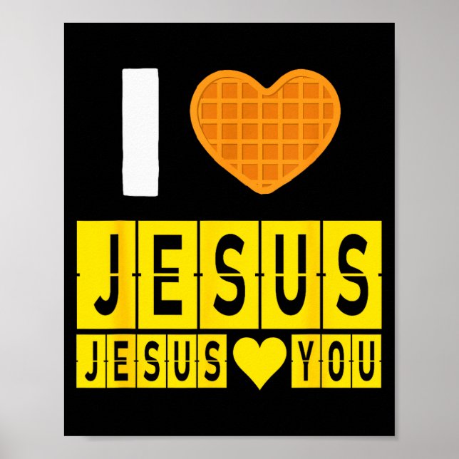 Póster I Love Jesus Waffle Heart Jesus Loves You Funny Br (Frente)