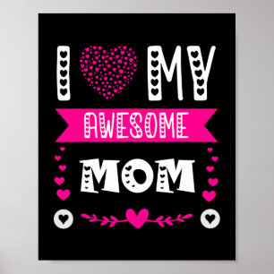 Póster I Love My Awesome Mom Funny Mother's Day Mommy