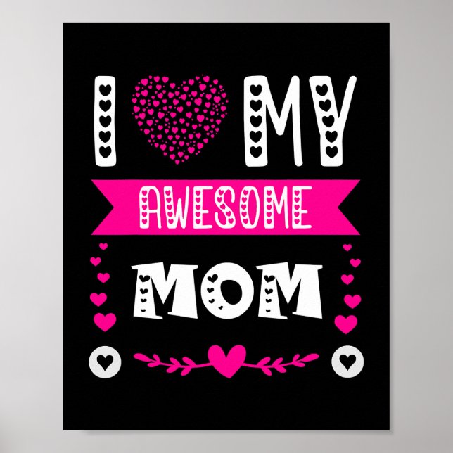 Póster I Love My Awesome Mom Funny Mother's Day Mommy (Frente)