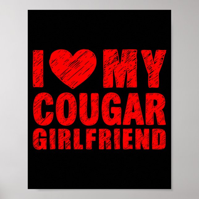 Póster I Love My Cougar Girlfriend Heart Valentine Couple (Frente)