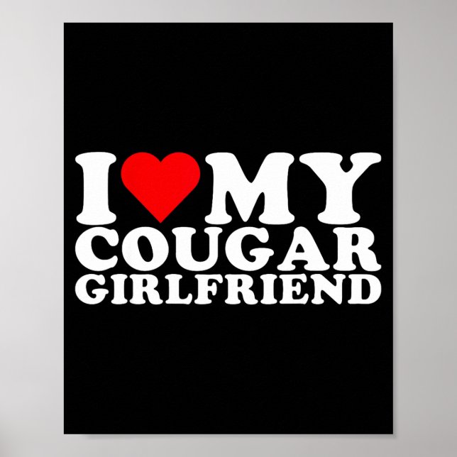 Póster I Love My Cougar Girlfriend I Heart My Cougar Gf  (Frente)
