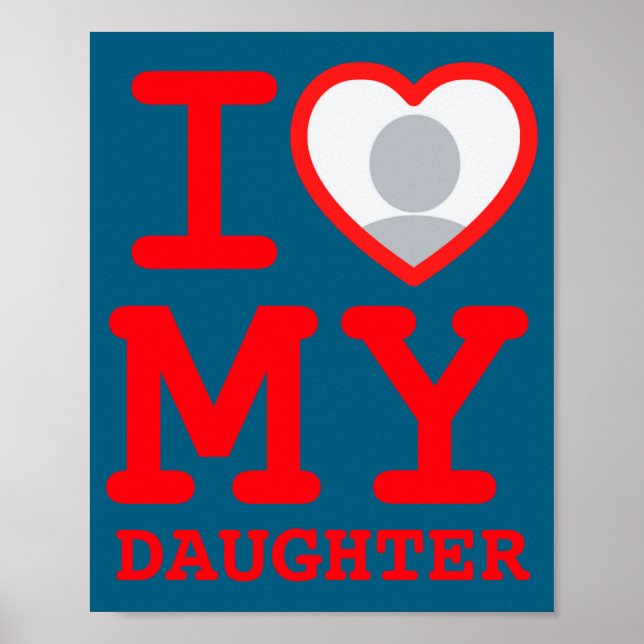 Póster I Love My Daughter Funny Fathers Day  (Frente)