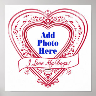 Póster I Love My Dogs! Photo Red Hearts