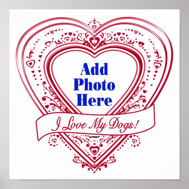 Póster I Love My Dogs! Photo Red Hearts (Frente)