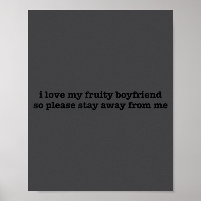 Póster I Love My Fruity Boyfriend Funny Girlfriend Humor  (Frente)