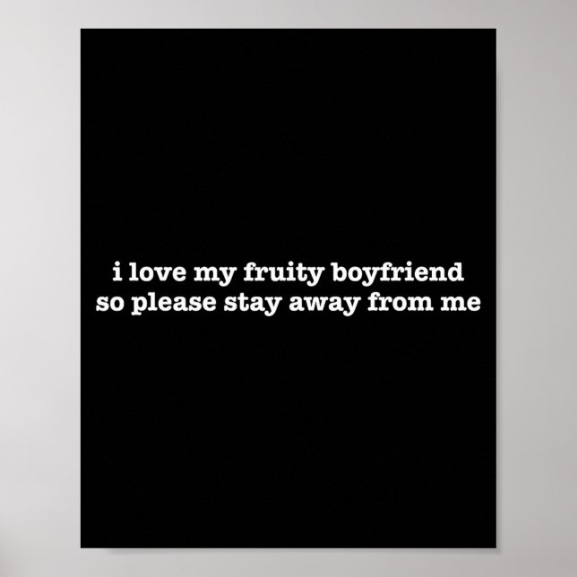 Póster I Love My Fruity Boyfriend Funny Girlfriend Humor  (Frente)