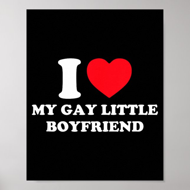 Póster I Love My Gay Little Boyfriend Funny Y2k Valentine (Frente)