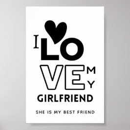 Póster I love My Girlfriend She Is My best friend GIFT