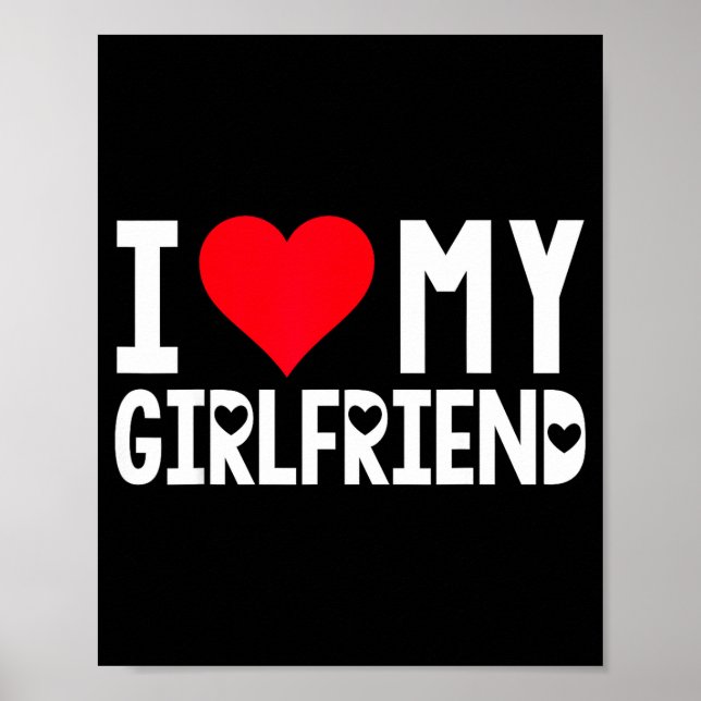 Póster I Love My Girlfriend Shirt I Heart Girlfriend Love (Frente)