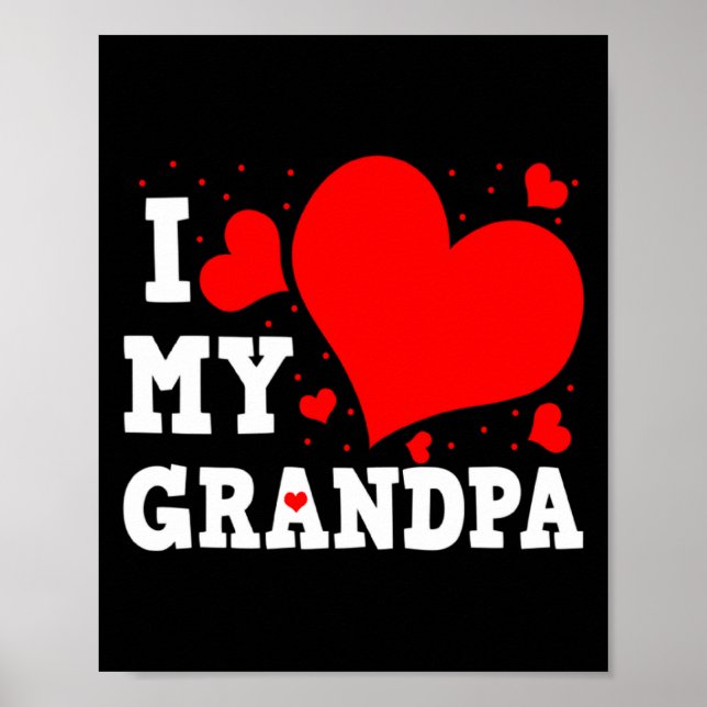 Póster I Love My Grandpa Valentines Day Family Matching G (Frente)