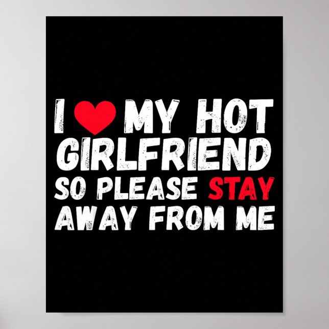 Póster I Love My Hot Girlfriend So Please Stay Away From  (Frente)
