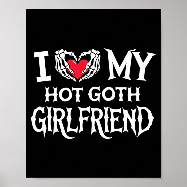 Póster I Love My Hot Goth Gf Skeleton Hand Heart Valentin (Frente)