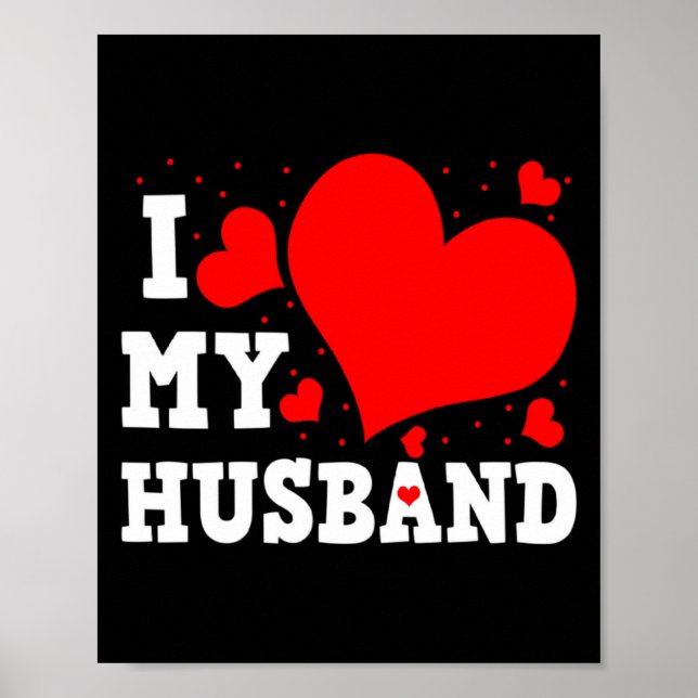 Póster I Love My Husband Valentines Day Family Matching G (Frente)