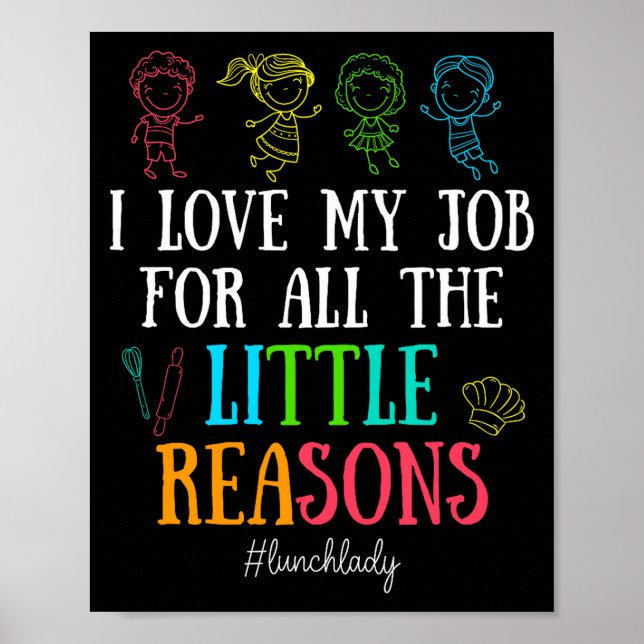 Póster I Love My Job For All The Little Reasons Lunch Lad (Frente)