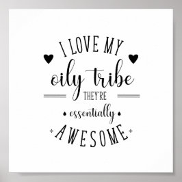 Póster I Love My Oily Tribe poster
