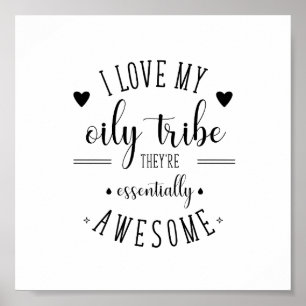 Póster I Love My Oily Tribe poster