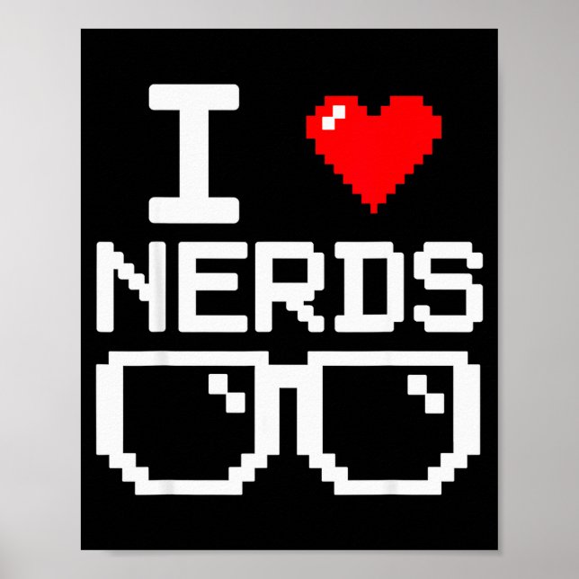 Póster I Love Nerds I Heart Nerds For Science Book Knowle (Frente)