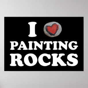 Póster I Love Painting Rocks Cute Rock Painter