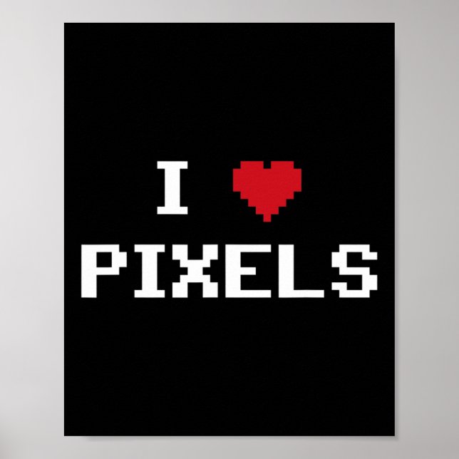 Póster I Love Pixels C64 Fans Heart Gaming Shirt Funny Vi (Frente)
