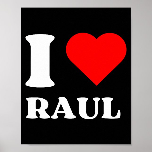 Póster I Love Raul I Heart Raul Name Y2k Valentines Day  (Frente)