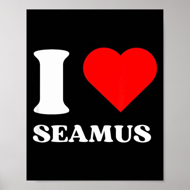 Póster I Love Seamus I Heart Seamus Name Y2k Valentines D (Frente)