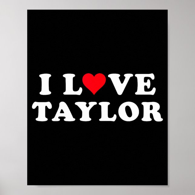 Póster I Love Taylor Matching Girlfriend &amp; Boyfriend  (Frente)
