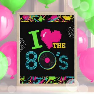 Póster I Love the 80s Neon Party Sign