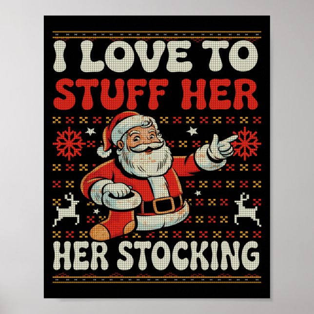 Póster I Love To Stuff Her Stocking Jingle His Bells Ugly (Frente)