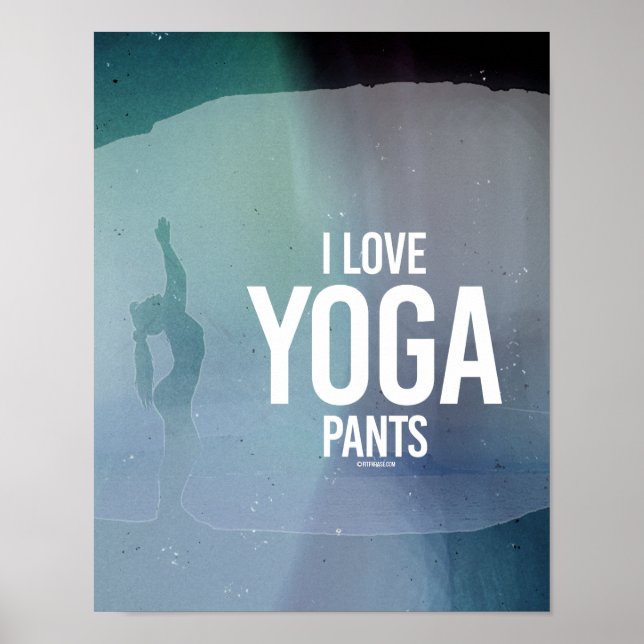 Póster I Love yoga pants -   Yoga Fitness -.png (Frente)