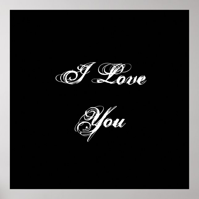 Póster I Love You. In a script font. Black and White. (Frente)