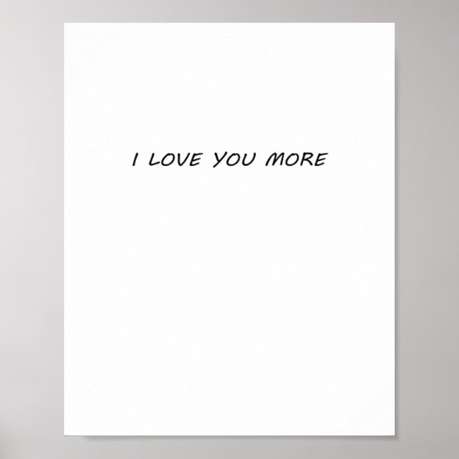 Póster I Love You More Clean Modern Design  (Frente)