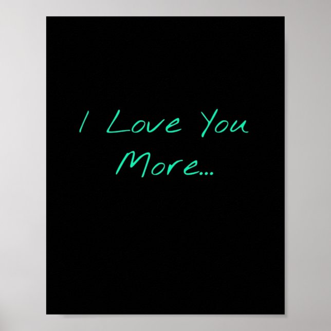 Póster I Love You More Handwritten Style  (Frente)
