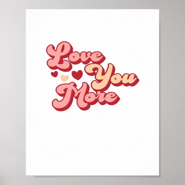 Póster I Love You More Modern Clean Style  (Frente)