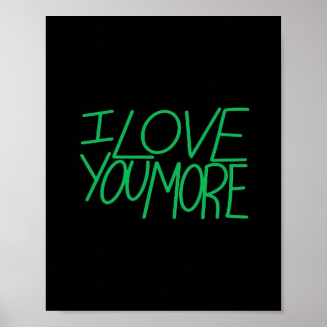 Póster I Love You More Refined Aesthetic  (Frente)