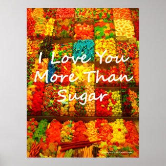 Póster I Love You More Than Sugar