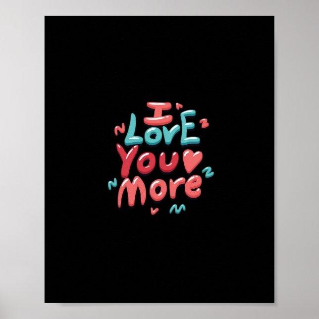Póster I Love You More Timeless Classic  (Frente)