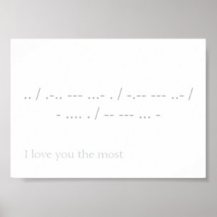 Póster I love you the Most in morse code