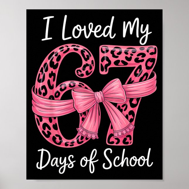 Póster I Loved My 67 Days Of School Coquette Girls Women  (Frente)