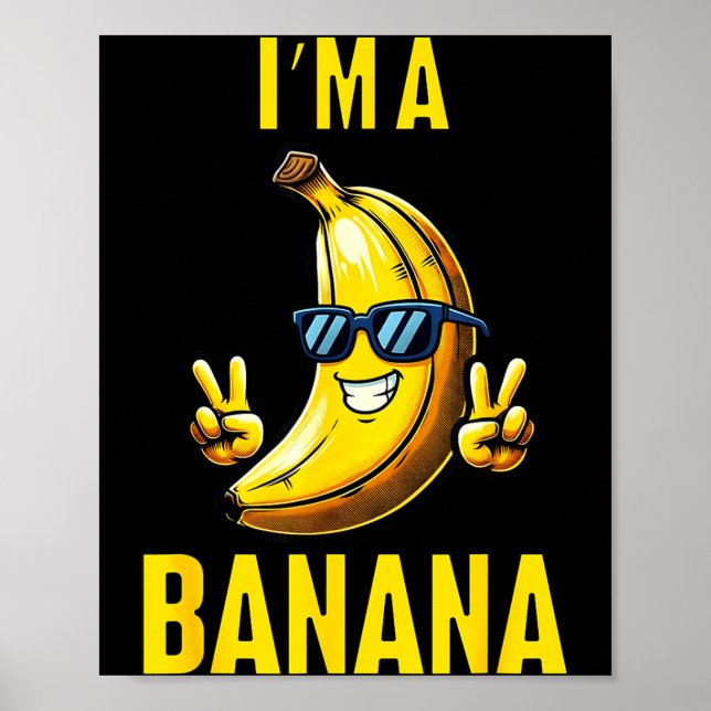 Póster I’m A Banana Funny Cartoon Humor Design  (Frente)