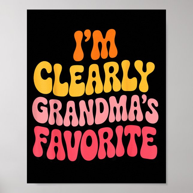 Póster I’m Clearly Grandma’s Favorite Funny Granddaughter (Frente)