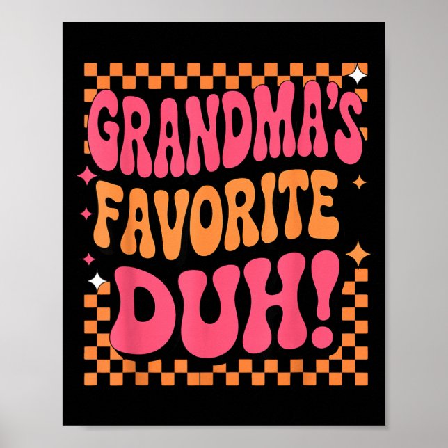 Póster I’m Clearly Grandma’s Favorite Funny Granddaughter (Frente)