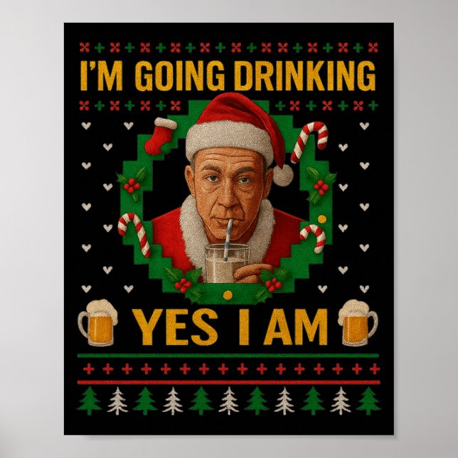 Póster I’m Going Drinking Yes I Am Christmas Beer Holiday (Frente)