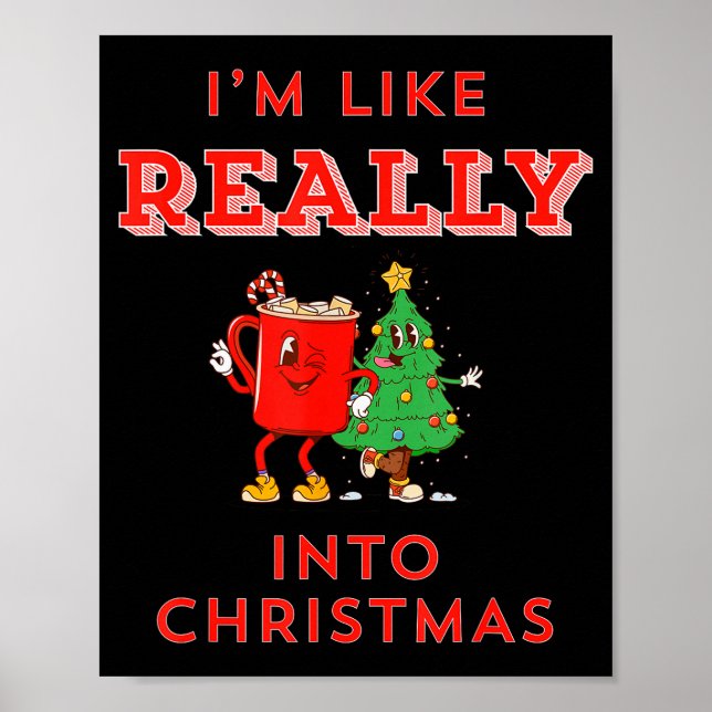 Póster I’m Like Really Into Christmas Funny Hot Cocoa Hol (Frente)
