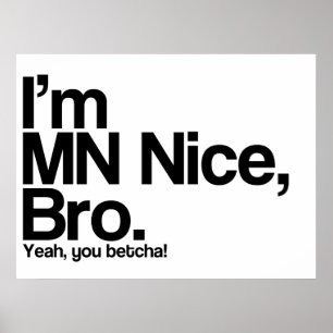 Póster I’m MN Nice Bro Yeah You Betcha Funny Poster