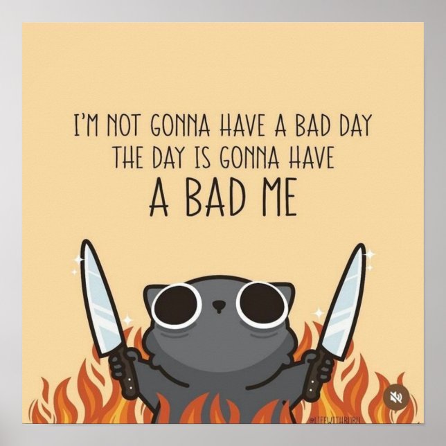 Póster I’m Not Gonna Have a Bad Day – Funny Motivational  (Frente)