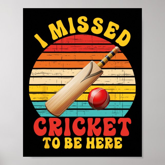 Póster I Missed Cricket To Be Here Joke  (Frente)
