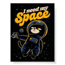 I Need My Space Cat Astronaut Poster – Funny Space