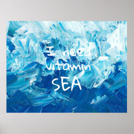 Póster I Need Vitamin Sea / Sea Quote 