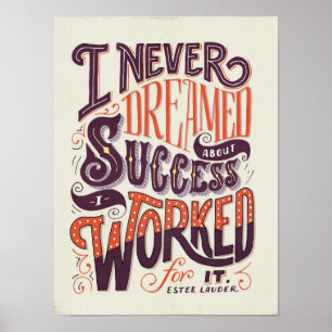 Póster I Never Dreamed About Success Poster
