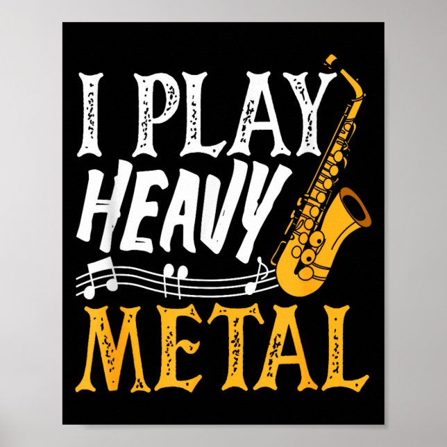 Póster I Play Heavy Metal Saxophone Saxophonist  (Frente)